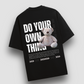 Do Your Own Thing Oversized T-shirt