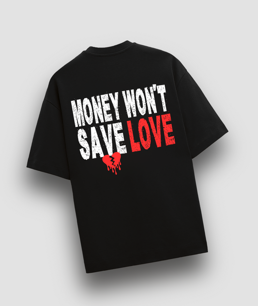 Money Won't Save Love Oversized T-shirt